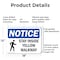 Signmission Stay Inside Yellow Walkway, 18 in W x Rectangle, Aluminum OS-2PACK-NS-A-1218-L-18435 - alternate 5